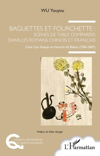 Baguettes et fourchette : scènes de table comparées dans les romans chinois et français. Chez Cao Xu