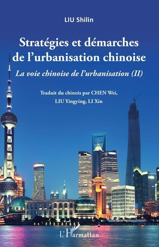 Stratégies et démarches de l'urbanisation chinoise. La voie chinoise de l'urbanisation (II)