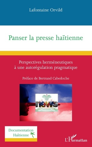 Panser la presse haitienne - perspectives hermeneutiques a une autoregulation pragmatique