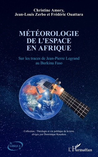 Météorologie de l'espace en Afrique. Sur les traces de Jean Pierre Legrand au Burkina Faso