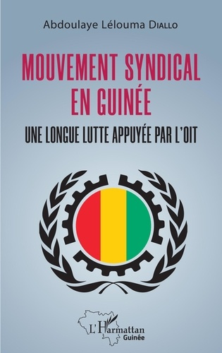 Mouvement syndical en Guinée. Une longue lutte appuyée par l'OIT