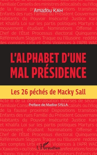 L'alphabet d'une mal présidence. Les 26 péchés de Macky Sall