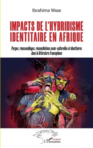Impacts de l'hybridisme identitaire en Afrique. Purges, réassemblages, réconciliations socio-culture