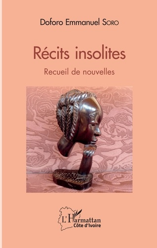 Récits insolites. Recueil de nouvelles