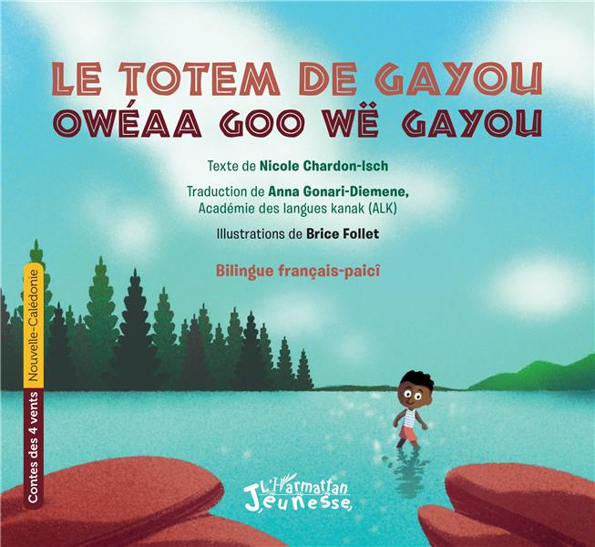 Le totem de Gayou. Edition bilingue français-paicî