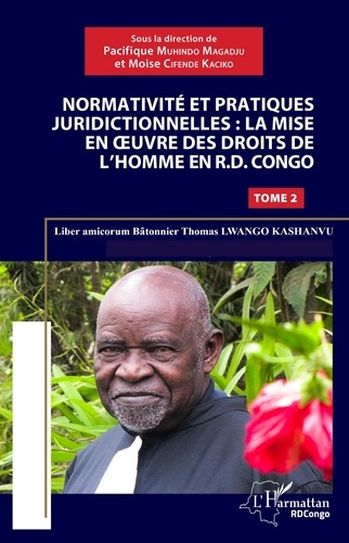 Normativité et pratique juridictionnelles: la mise en oeuvre des droits de l'Homme en R.D Congo. Lib