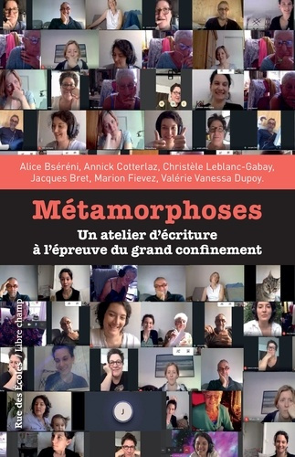 Métamorphoses. Un atelier d'écriture à l'épreuve du grand confinement