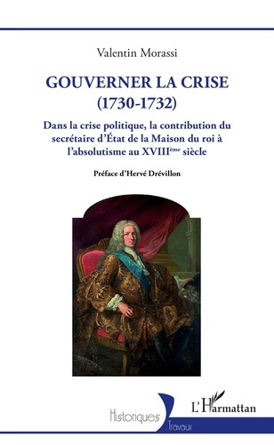 Gouverner la crise (1730-1732). Dans la crise politique, la contribution du secrétaire d'État de la