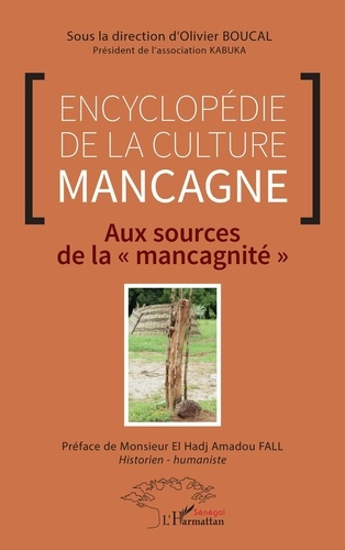 Encyclopédie de la culture mancagne. Aux sources de la "mancagnité"