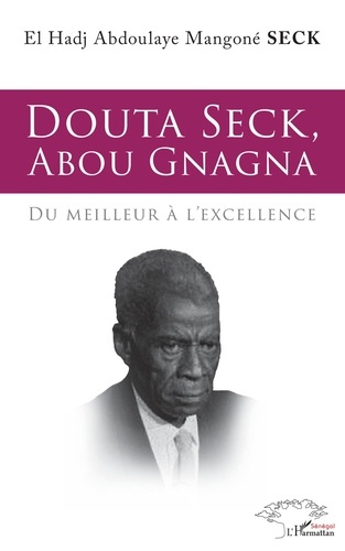 Douta Seck, Abou Gnagna. Du meilleur à l'excellence