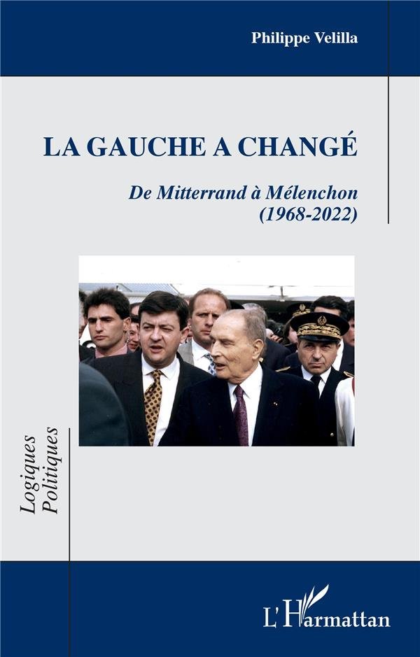 La gauche a changé. De Mitterrand à Mélenchon (1968-2022)