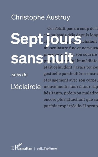 Sept jours sans nuit. <i>suivi de</i> L'éclaircie