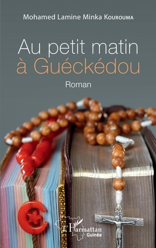 Au petit matin à Guéckédou. Roman