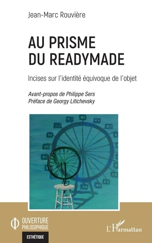 Au prisme du readymade. Incises sur l'identité équivoque de l'objet