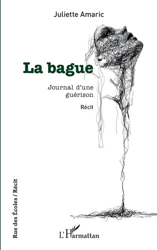 La bague. Journal d'une guérison. Récit