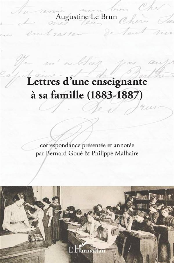 Lettres d'une enseignante à sa famille. 1883-1887