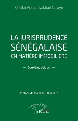 La jurisprudence sénégalaise en matière immobilière. Deuxième édition