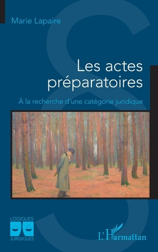 Les actes préparatoires. A la recherche d'une catégorie juridique
