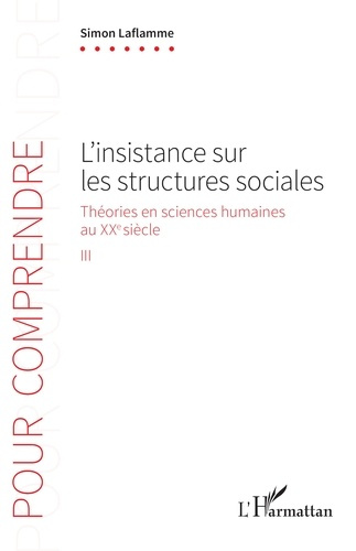 L'insistance sur les structures sociales. 3 Théories en sciences humaines au XXe siècle