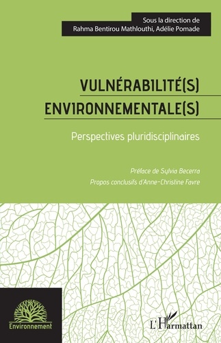 Vulnérabilité(s) environnementale(s). Perspectives pluridisciplinaires