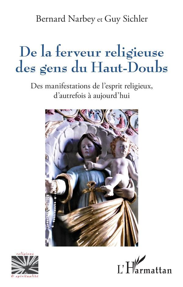 De la ferveur religieuse des gens du Haut-Doubs. Des manifestations de l’esprit religieux, d’autrefo