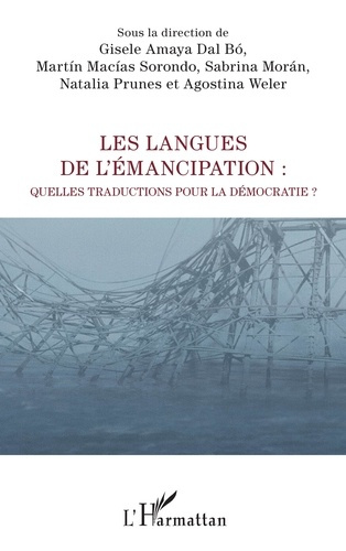 LES LANGUES DE L'EMANCIPATION - QUELLES TRADUCTIONS POUR LA DEMOCRATIE ?