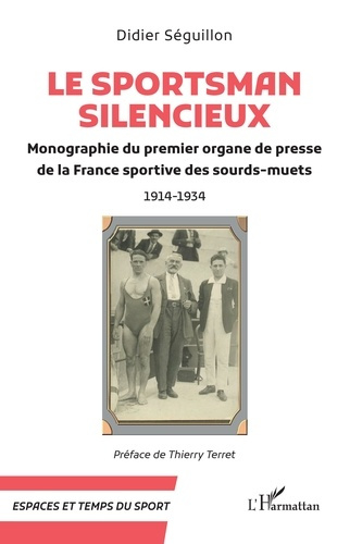Le Sportsman silencieux. Monographie du premier organe de presse de la France sportive des sourds-mu