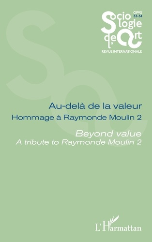 Au-delà de la valeur Hommage à Raymonde Moulin 2. 23334 Beyond value A tribute to Raymonde Moulin 2