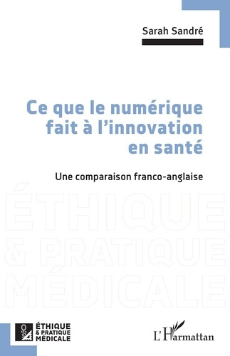 Ce que le numérique fait à l'innovation en santé. Une comparaison franco-anglaise