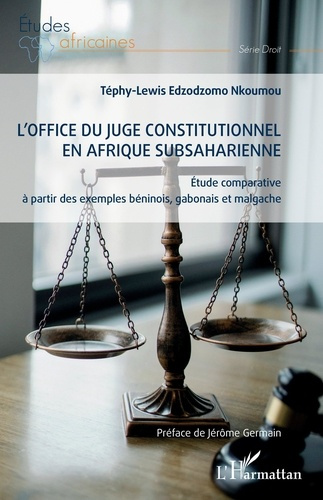 L'office du juge constitutionnel en Afrique subsaharienne. Étude comparative à partir des exemples b