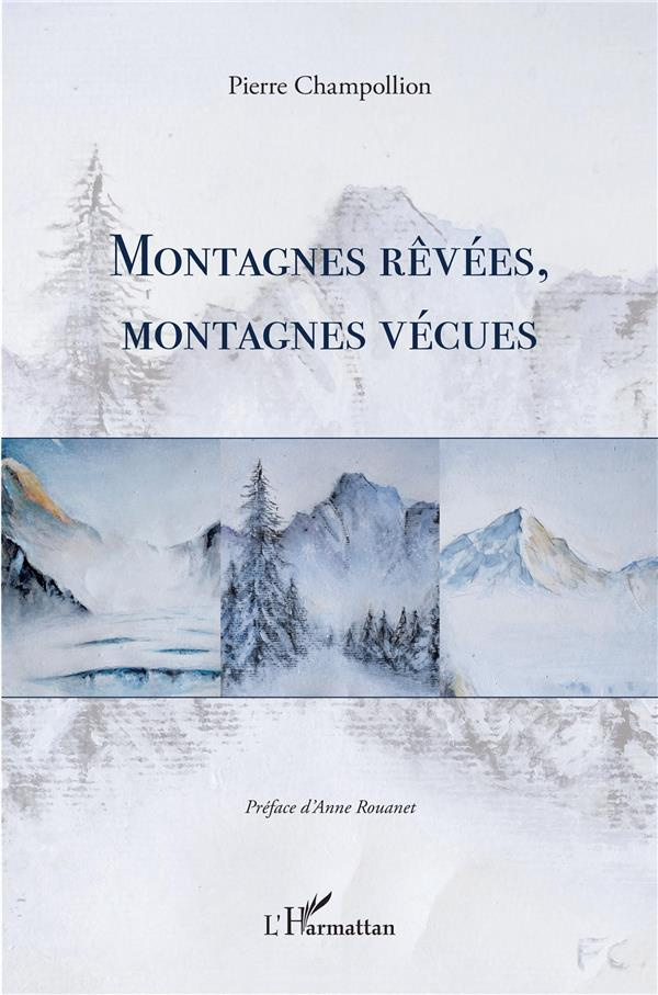 Montagnes rêvées, montagnes vécues