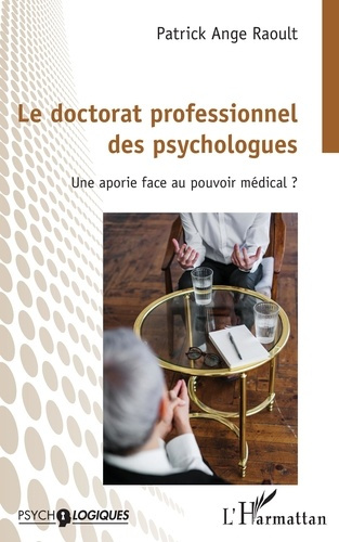 Le doctorat professionnel des psychologues. Une aportie face au pouvoir médical ?