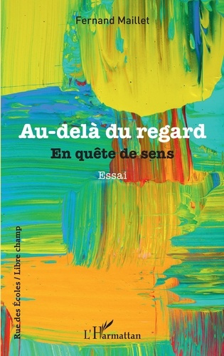 Au-delà du regard. En quête de sens