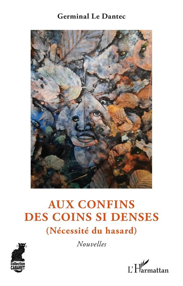 Aux confins des coins si denses. (Nécessité du hasard). <i>Nouvelles</i>