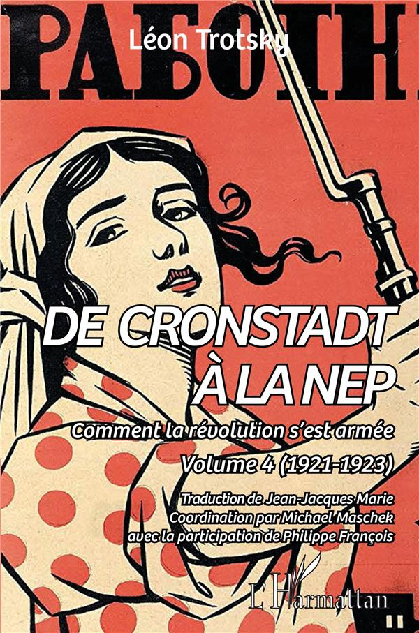 Comment la révolution s'est armée Tome 4 : 1921-1923. De Cronstadt à la NEP