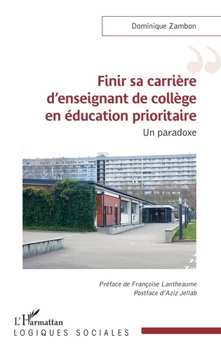 Finir sa carrière d'enseignant de collège en éducation prioritaire. Un paradoxe