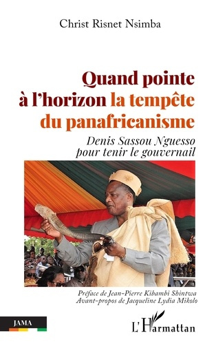 Quand pointe à l'horizon la tempête du panafricanisme. Denis sassou Nguesso pour tenir le gouvernail