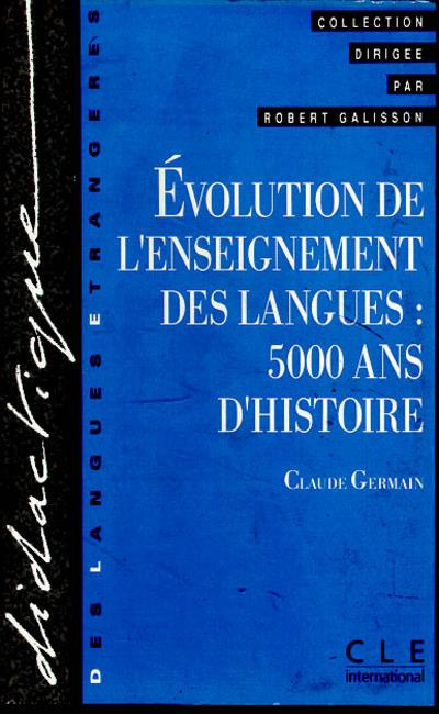 Evolution de l'enseignement des langues. 5000 ans d'histoire