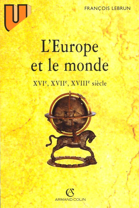 L'Europe et le monde. XVIe-XVIIe-XVIIIe Siècle, 4e édition