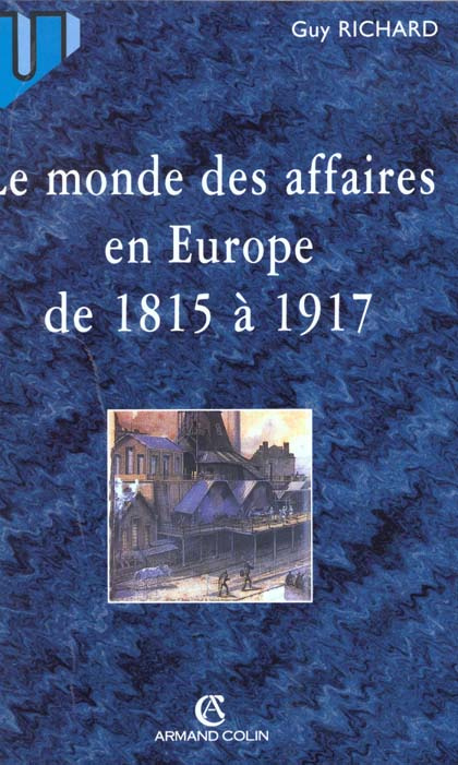 LE MONDE DES AFFAIRES EN EUROPE DE 1815 A 1917