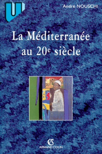 LA MEDITERRANEE AU 20EME SIECLE