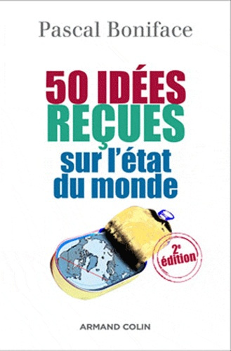 50 IDEES RECUES SUR L'ETAT DU MONDE