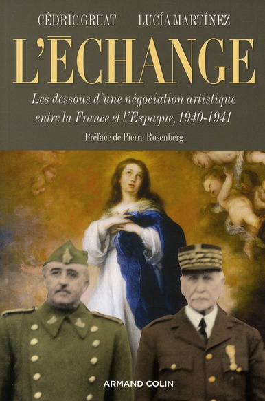 L'Echange. Les dessous d'une négociation artistique entre la France et l'Espagne (1940-1941)