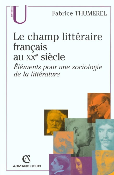 Le champ littéraire français au XXème siècle. Eléments pour une sociologie de la littérature