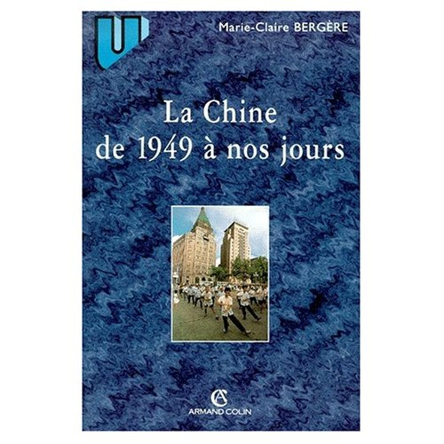 LA CHINE DE 1949 A NOS JOURS
