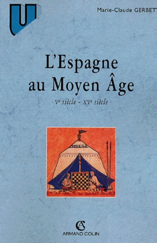 L'Espagne au Moyen Age. Vème siècle - XVème siècle