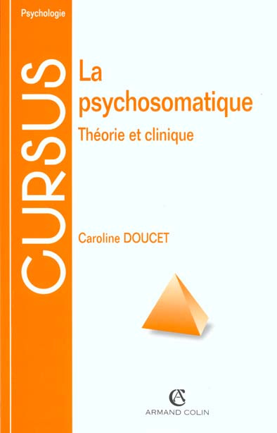 La psychosomatique. Théorie et clinique