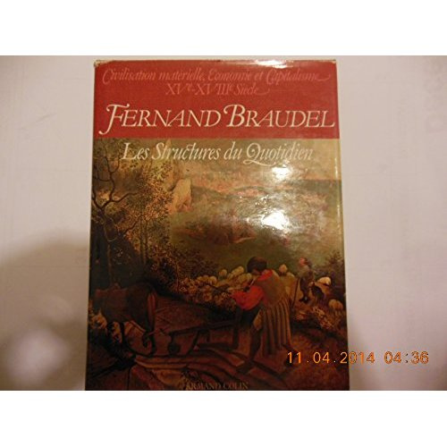 CIVILISATION MATERIELLE, ECONOMIE ET CAPITALISME (15E-18E SIECLES)