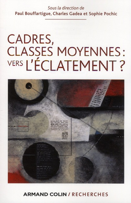Cadres classes moyennes : vers l'éclatement ?