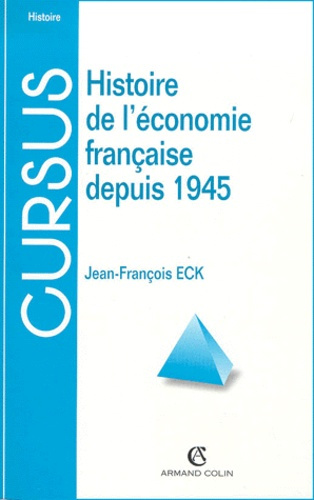 HISTOIRE DE L'ECONOMIE FRANCAISE DEPUIS 1945